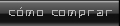 cómo comprar / How to buy it